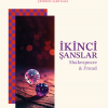 İkinci Şanslar-Shakespeare & Freud